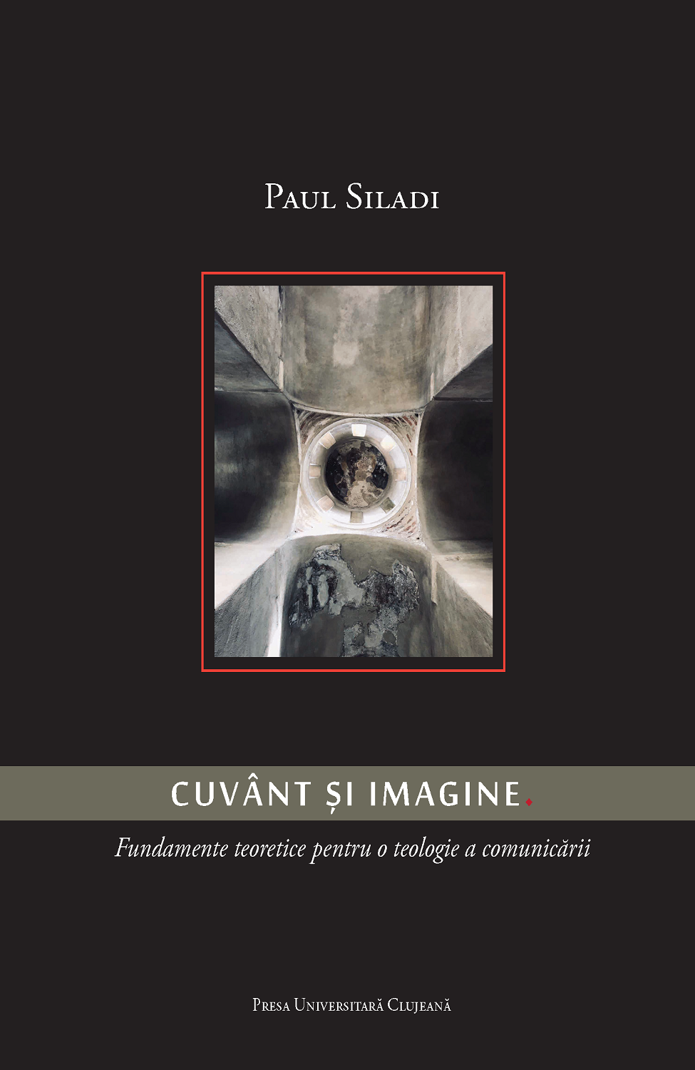 Cuvânt și imagine. Fundamente teoretice pentru o teologie a comunicării