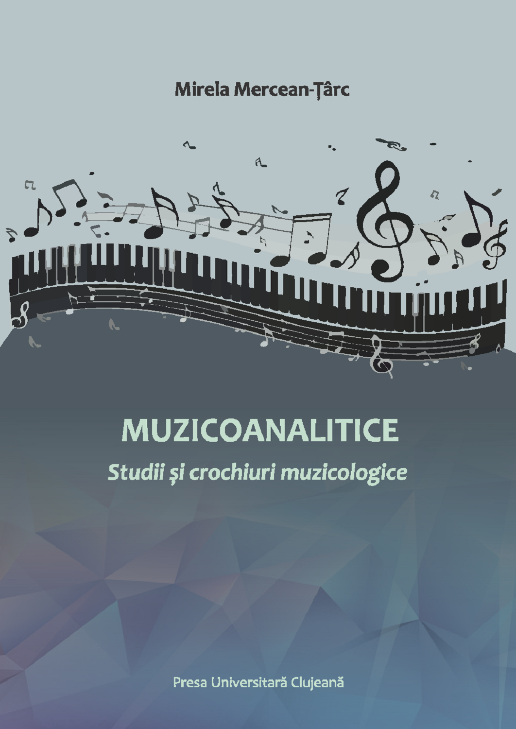 Muzicoanalitice. Studii și crochiuri muzicologice
