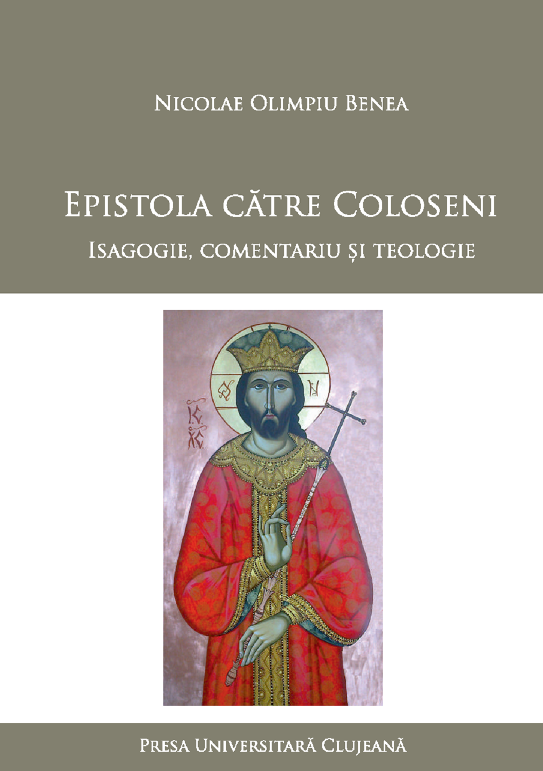 Epistola către Coloseni. Isagogie, comentariu și teologie
