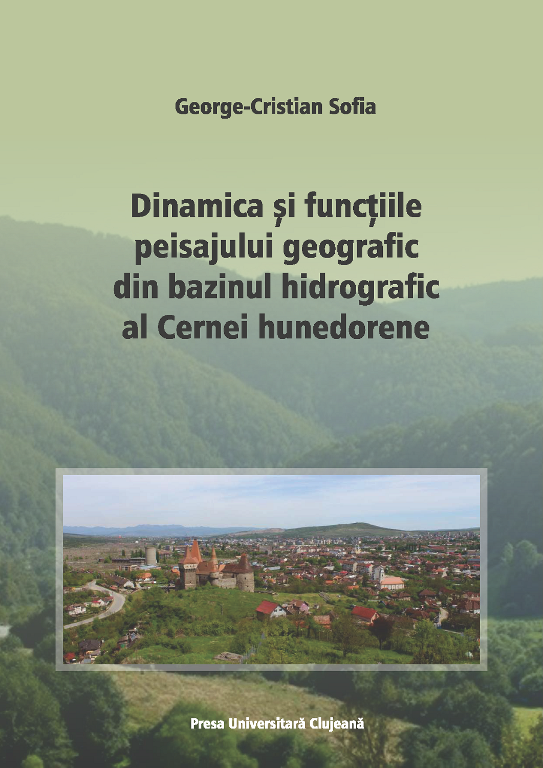Dinamica și funcțiile peisajului geografic din bazinul hidrografic al Cernei hunedorene