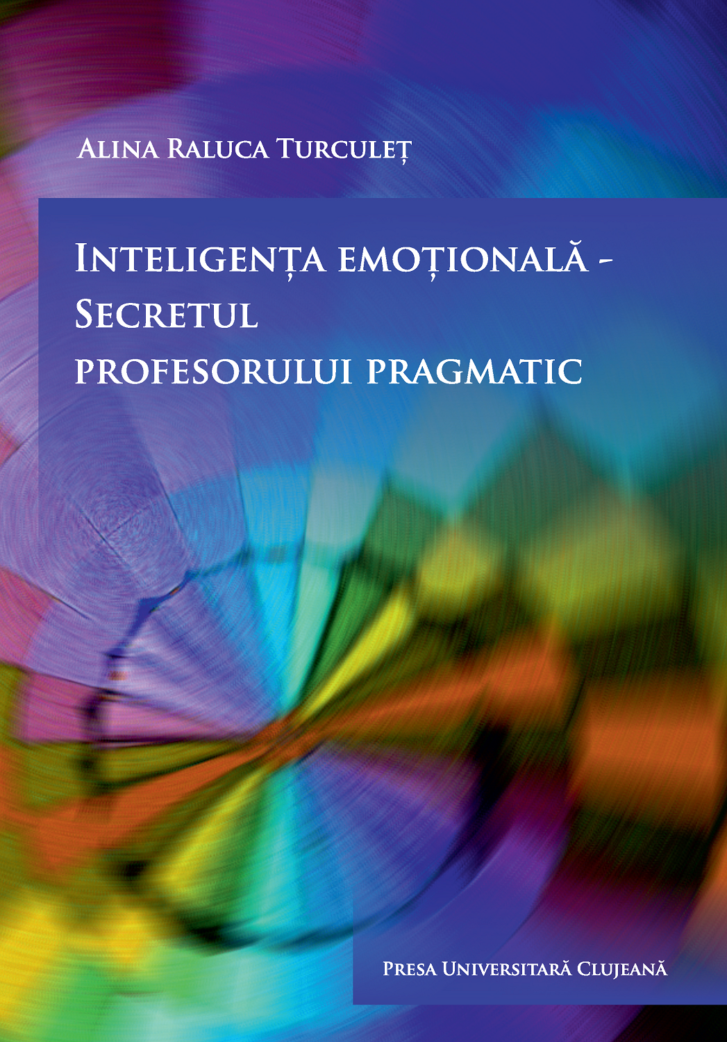 Inteligenţa emoţională - secretul profesorului pragmatic