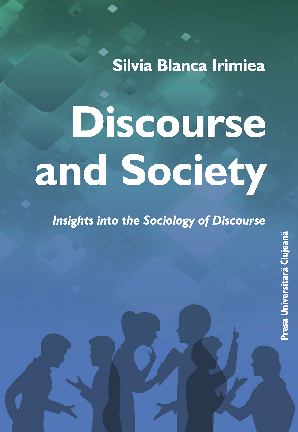 Discourse and Society. Insight into The Sociology of Discourse