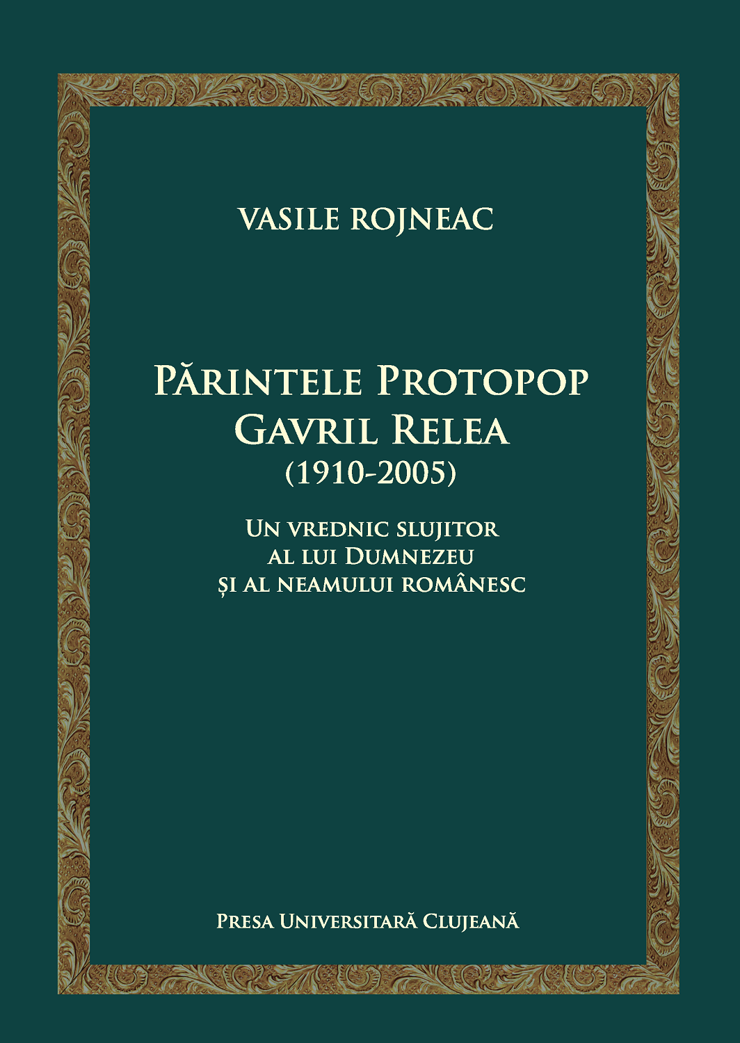 Părintele protopop Gavril Relea (1910-2005) un vrednic slujitor al lui Dumnezeu și al neamului românesc
