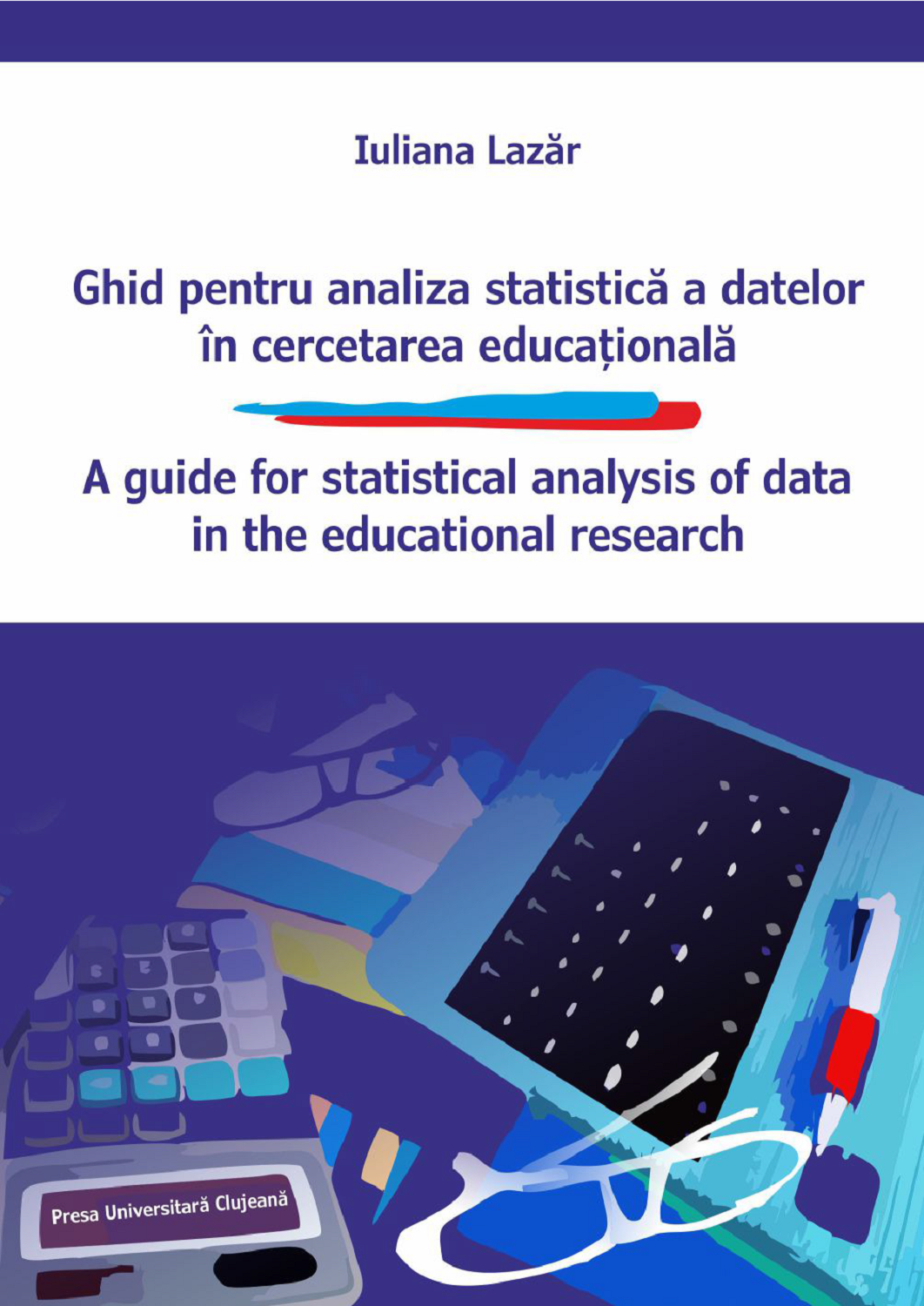 Ghid pentru analiza statistică a datelor în cercetarea educațională.  A guide for statistical analysis of data in the educational research