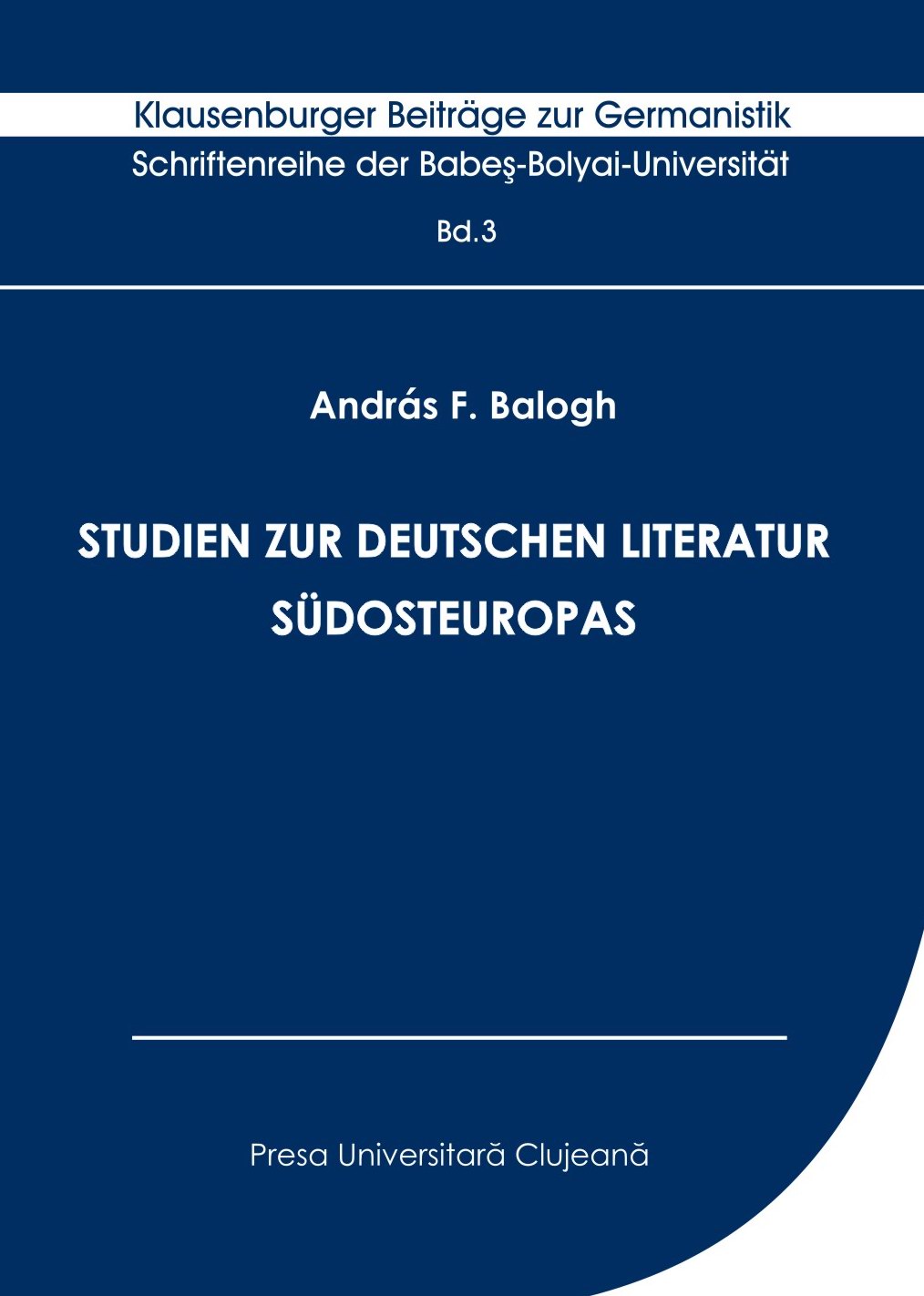 STUDIEN ZUR DEUTSCHEN LITERATUR SUDOSTEUROPAS