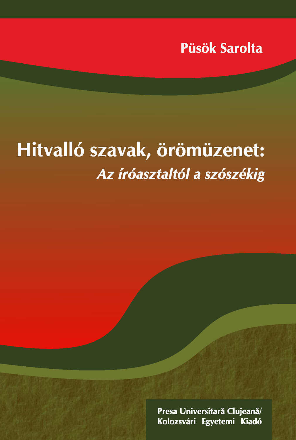 Hitvalló szavak, örömüzenet (Az íróasztaltól a szószékig)