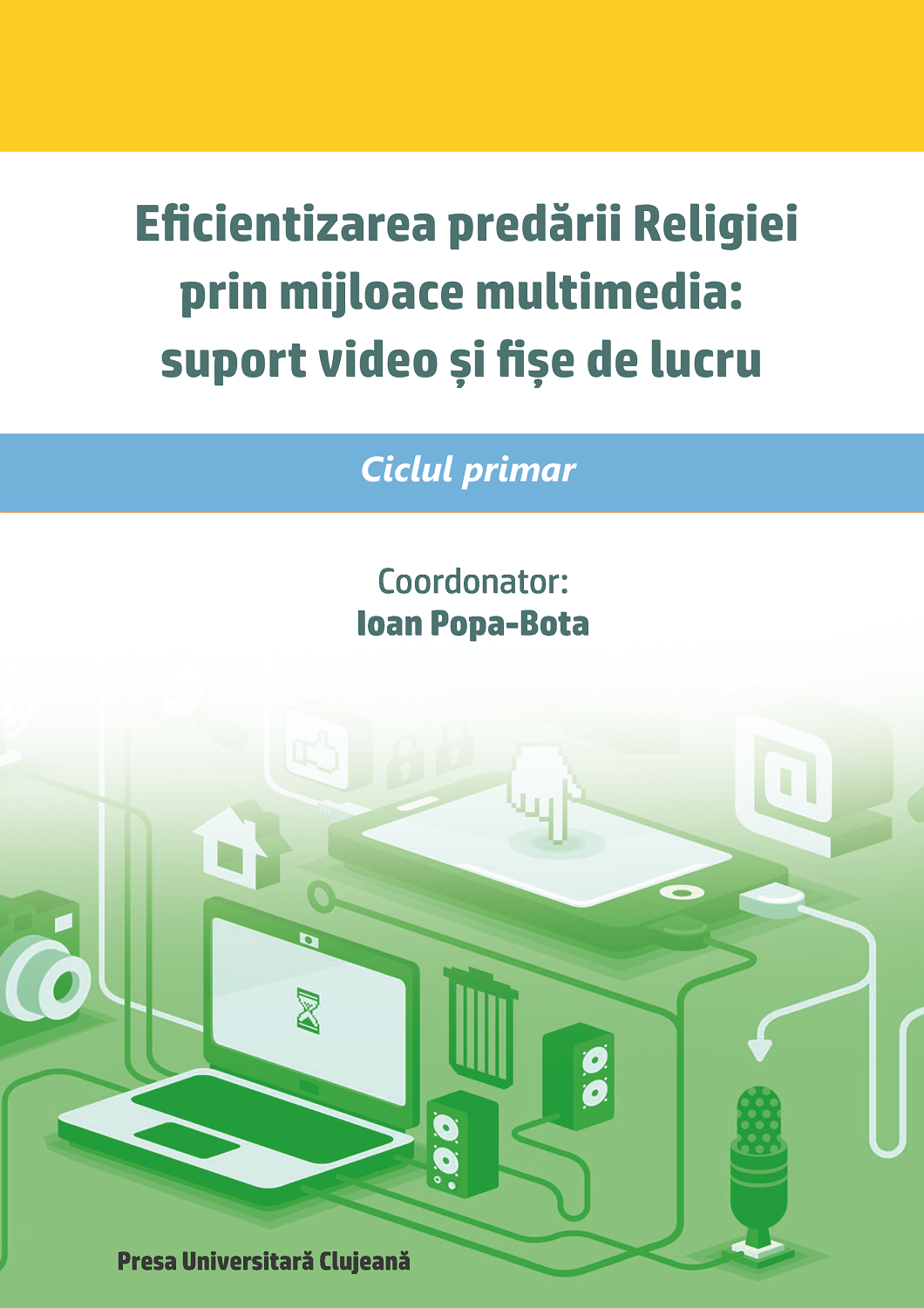Eficientizarea predării Religiei prin mijloace multimedia: suport video şi fişe de lucru – ciclul primar