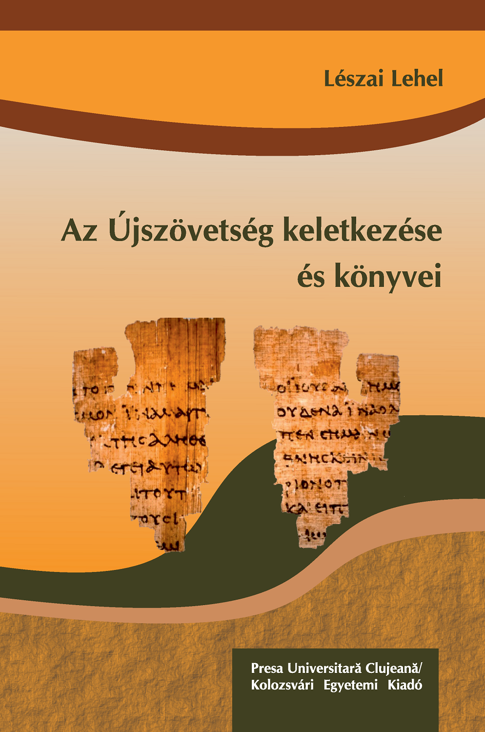 Az újszövetség keletkezése és könyvei