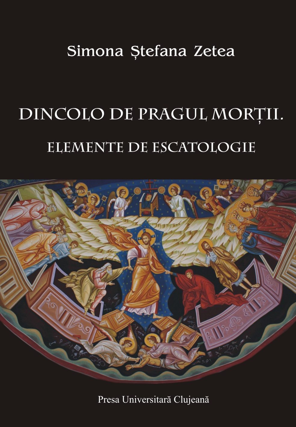 DINCOLO DE PRAGUL MORȚII. ELEMENTE DE ESCATOLOGIE