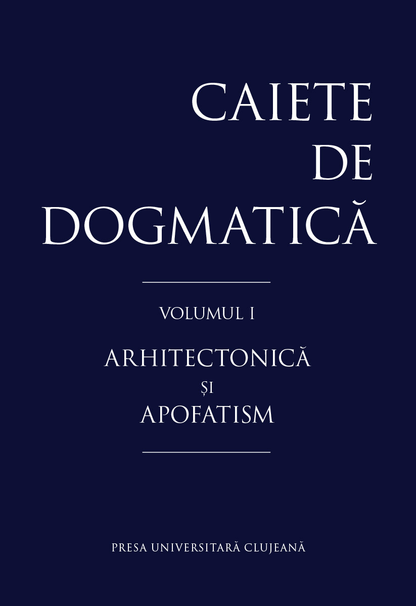 Caiete de Dogmatică, vol. I. Arhitectonică și apofatism