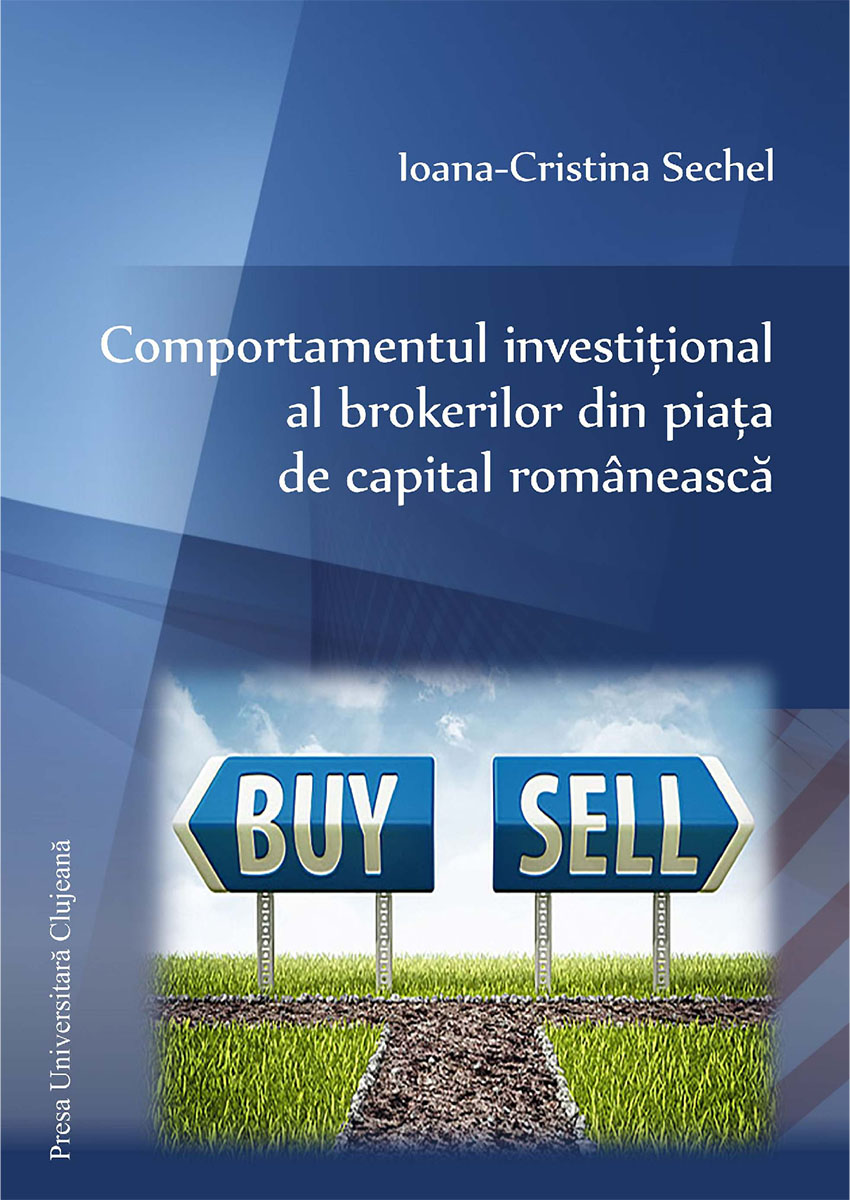 Comportamentul  investițional  al  brokerilor  din  piața  de capital  românească, Ediția a II‐a revăzută și revizuită