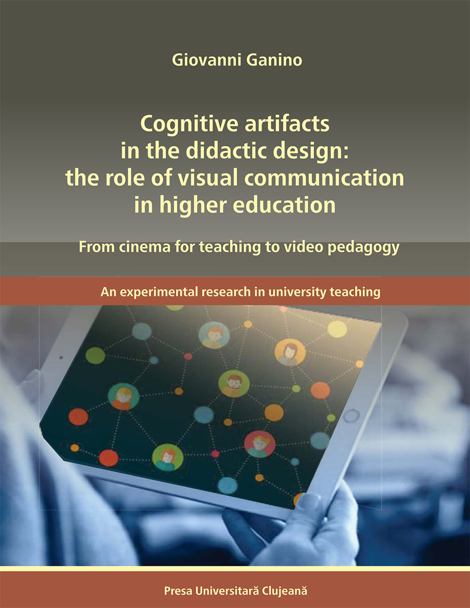 Cognitive artifacts in the didactic design: the role of visual communication in higher education. From cinema for teaching to video pedagogy. An experimental research in university teaching
