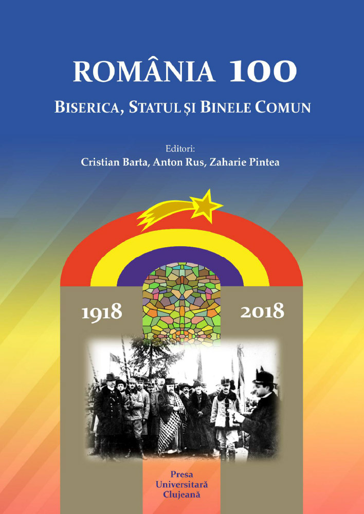 România 100 - Biserica, statul şi binele comun 