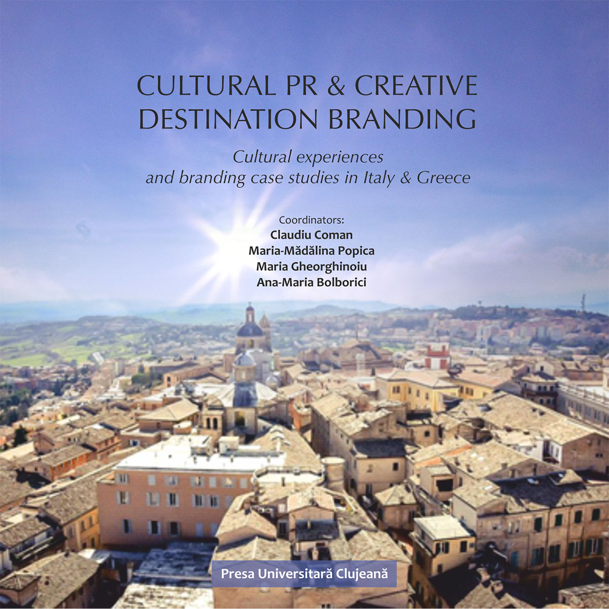 Cultural PR & Creative Destination Branding. Cultural experiences and branding case studies in Italy & Greece