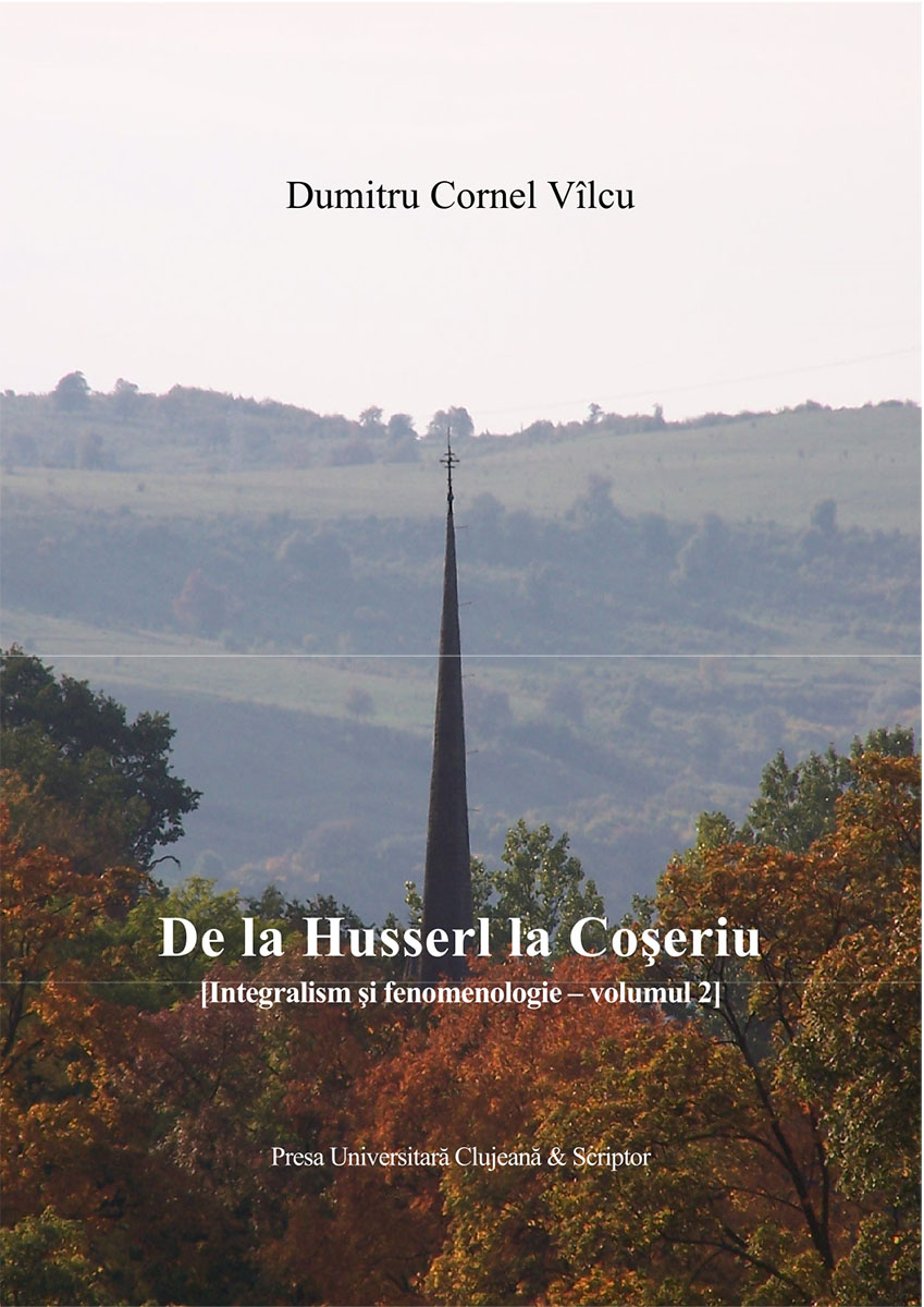 De la Husserl la Coşeriu (Integralism și Fenomenologie – Vol. II)