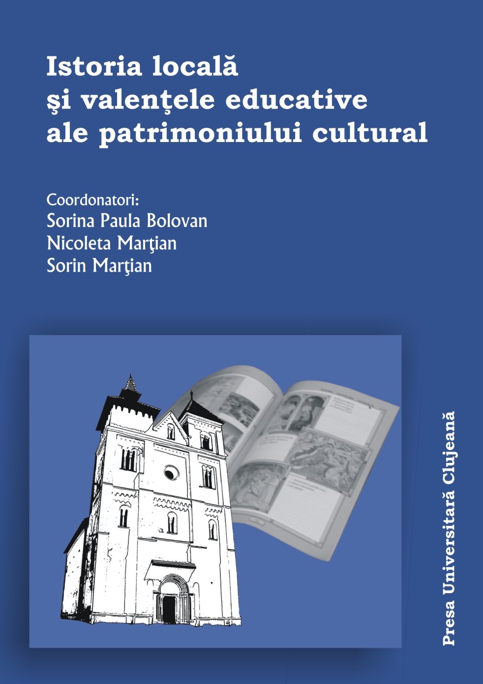 ISTORIA LOCALĂ ȘI VALENȚELE EDUCATIVE ALE PATRIMONIULUI CULTURAL
