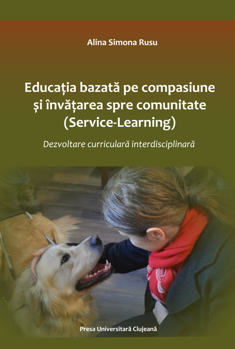 Educație bazată pe compasiune și învățare spre comunitate (Service-Learning): Dezvoltare curriculară interdisciplinară