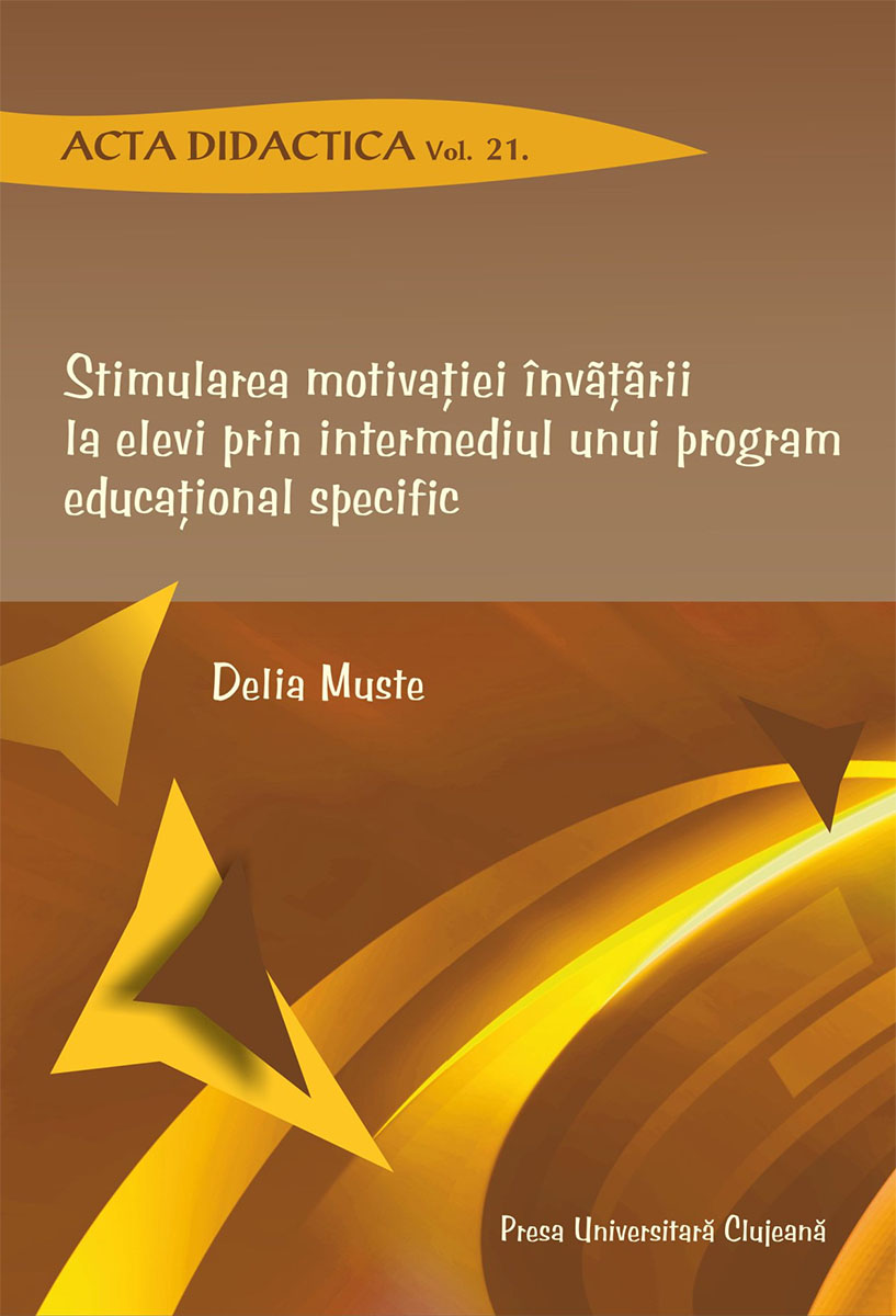 Stimularea motivaţiei învăţării la elevi, prin intermediul unui program educaţional specific, ediția a II-a