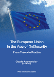 The European Union in the Age of (In)Security : from Theory to Practice 