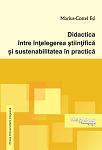 Didactica între înţelegerea ştiinţifică şi sustenabilitatea în practică