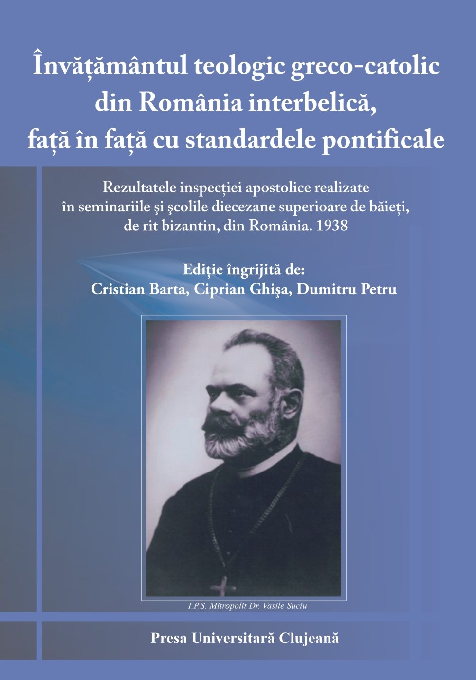 ÎNVĂȚĂMĂNTUL TEOLOGIC GRECO-CATOLIC DIN ROMANIA INTERBELICĂ, FAȚĂ ÎN FAȚĂ CU STANDARDELE PONTIFICALE