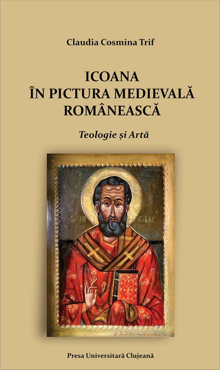 Icoana în pictura medievală românească. Teologie și artă