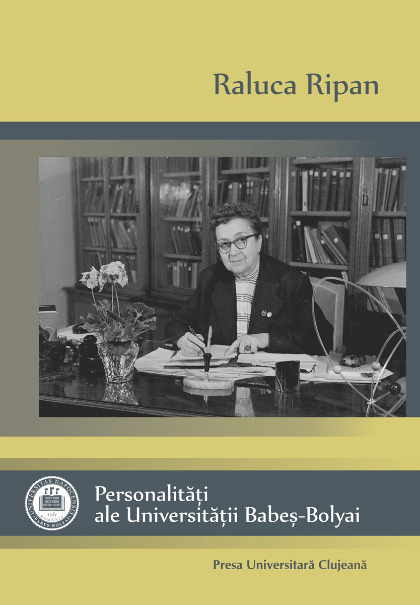 Personalități ale Universității Babeș-Bolyai VIII Raluca Ripan