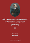 De la Universitatea „Regele Ferdinand I” la Universitatea „Babeș-Bolyai” (1948-1959), volumul II
