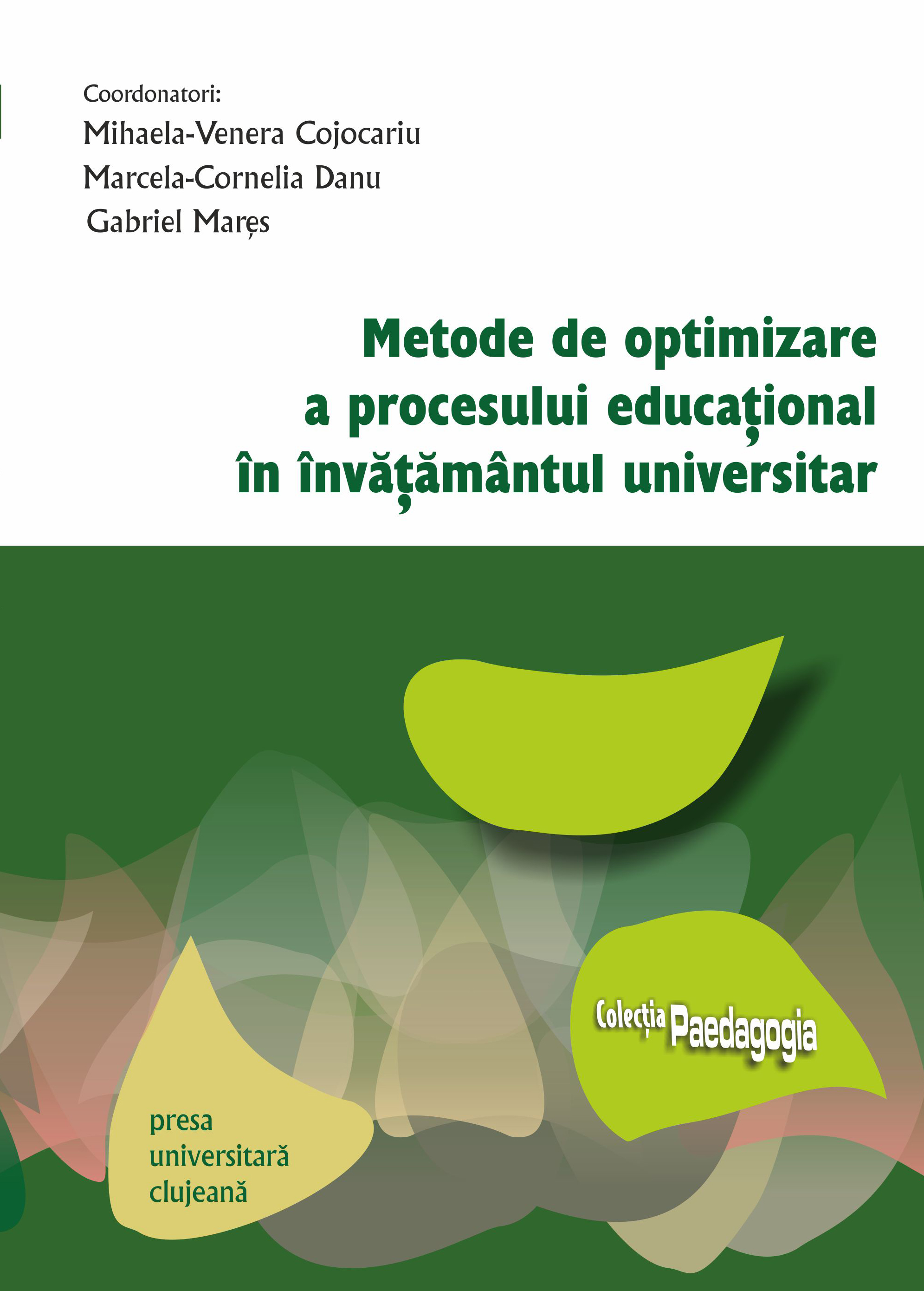 Metode de optimizare a procesului educaţional în învăţământul universitar