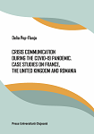 Crisis Communication during the Covid‐19 Pandemic. Case Studies on France, the United Kingdom and Romania