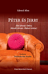 Péter és Jerry : (Első felvonás: Otthon; Második felvonás: Állatkerti történet) / Edward Albee ; fordította: Prohászka-Rád Boróka
