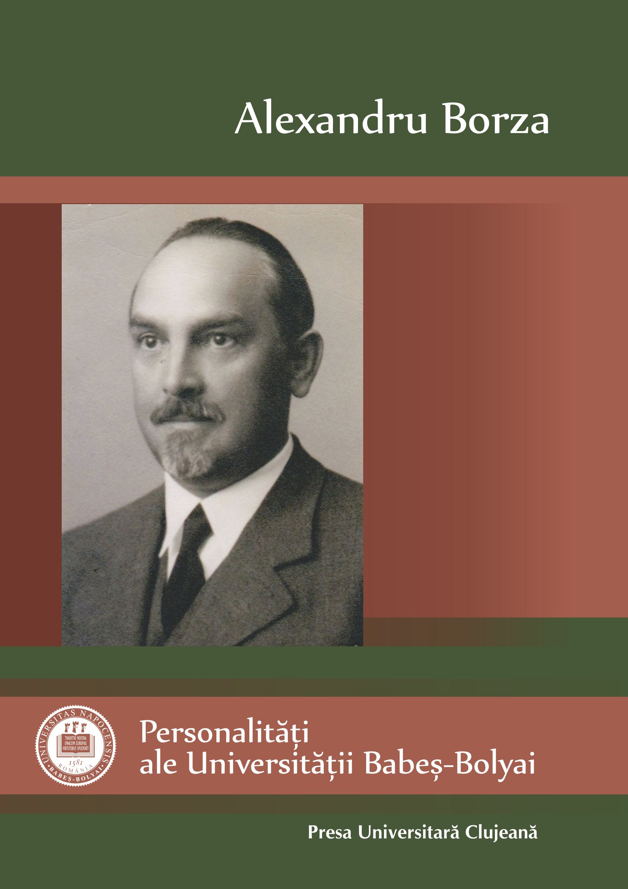 Personalități ale Universității Babeș‐Bolyai VIII Alexandru Borza