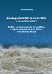 Analiza probabilității de manifestare a hazardelor hidrice Studii de caz: bazinul superior al Râului Ilișua și secțiuni inundabile ale U.A.T. Târlișua, județul Bistrița‐Năsăud