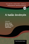 A tudás ösvényén III. Doktoranduszok Tudományos Szessziója