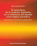 El aprendizaje de la variación lingüística en la enseñanza del español como lengua extranjera: aproximación a la situación de los exámenes DELE