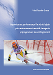 Optimizarea performanței în schiul alpin prin antrenament mental, imagerie și programare neurolingvistică