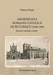 Arhidieceza Romano-Catolică de București (1948-1964). Structuri ecleziale centrale