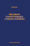 Ghid didactic de pregătire pedagogică şi didactica specializării