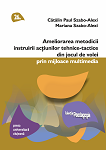 Ameliorarea metodicii instruirii acţiunilor tehnice‐tactice din jocul de volei prin mijloace multimedia