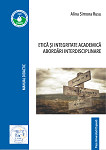 Etică și integritate academică Abordări interdisciplinare (manual didactic)