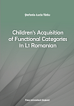 Children’s Acquisition of Functional Categories in L1 Romanian