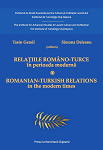 Relaţiile româno-turce în perioada modernă/ Romanian-Turkish relations in the modern times