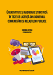 Creativitate și abordare științifică în teze de licență din domeniul comunicării și relațiilor publice