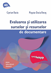 Evaluarea şi utilizarea surselor şi resurselor de documentare