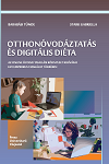 Otthonóvodáztatás és digitális diéta : Az online óvodai, tanulási környezet kihívásai egy empirikus vizsgálat tükrében 