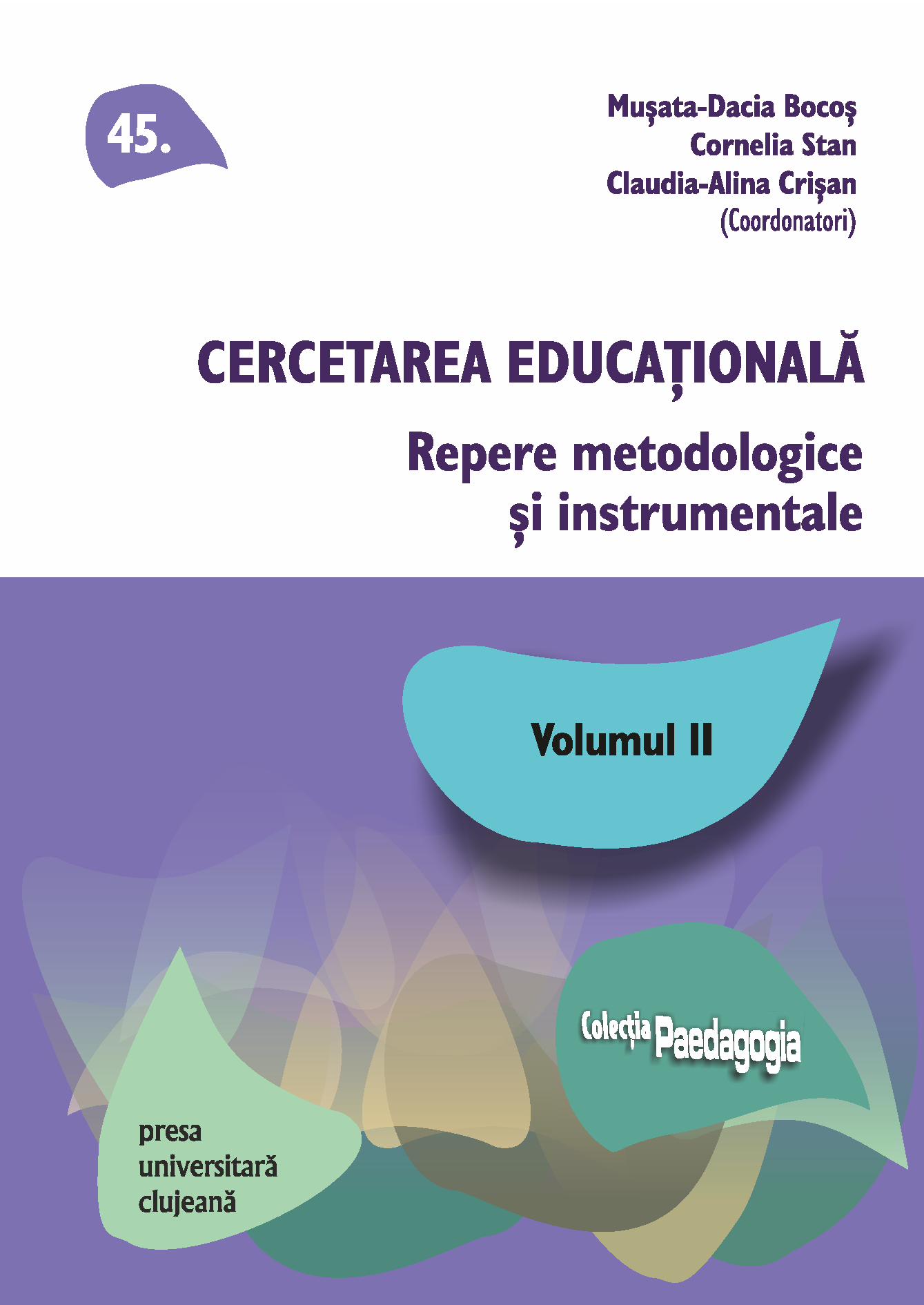 Cercetarea educațională. Volumul II. Repere metodologice și instrumentale
