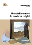 Abordări inovative în predarea religiei
