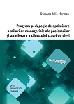Program pedagogic de optimizare a stilurilor manageriale ale profesorilor şi ameliorare a climatului clasei de elevi