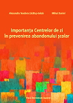  Importanța centrelor de zi în prevenirea abandonului școlar