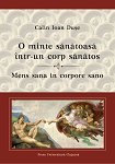 O minte sănătoasă într-un corp sănătos/ Mens sana in corpore sano 